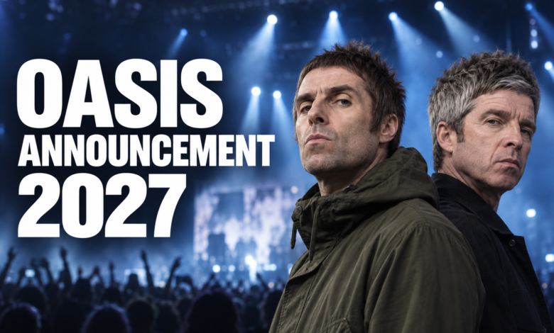 Oasis Announcement 2027